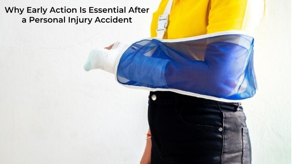 Why Early Action Is Essential After a Personal Injury Accident