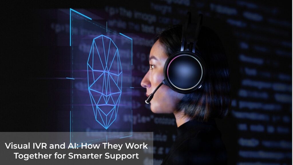 Visual IVR and AI